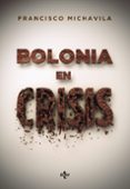bolonia en crisis-francisco michavila-9788430957309 bolonia en crisis-francisco michavila-9788430957309