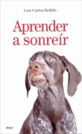 aprender a sonreir-luis carlos bellido-9788432138409 aprender a sonreir-luis carlos bellido-9788432138409
