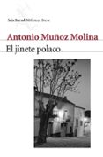 el jinete polaco (premio planeta 1991)-antonio muñoz molina-9788432211409 el jinete polaco (premio planeta 1991)-antonio muñoz molina-9788432211409