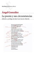 la poesia y sus circunstancias-angel gonzalez-9788432212109 la poesia y sus circunstancias-angel gonzalez-9788432212109