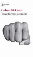 trece formas de mirar-colum mccann-9788432232909 trece formas de mirar-colum mccann-9788432232909