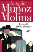 la noche de los tiempos-antonio muñoz molina-9788432251009 la noche de los tiempos-antonio muñoz molina-9788432251009