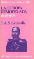 la europa remodelada, 1848-1878 (6ª ed.)-j.a.s. grenville-9788432303609 la europa remodelada, 1848-1878 (6ª ed.)-j.a.s. grenville-9788432303609