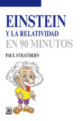 einstein y la relatividad en 90 minutos-paul strathern-9788432316609 einstein y la relatividad en 90 minutos-paul strathern-9788432316609
