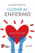 cuidar al enfermo-luciano sandrin-9788433026309 cuidar al enfermo-luciano sandrin-9788433026309