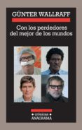 con los perdedores del mejor de los mundos: expedicion al interio r de un pais-gunter wallraff-9788433925909 con los perdedores del mejor de los mundos: expedicion al interio r de un pais-gunter wallraff-9788433925909