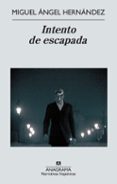 intento de escapada-miguel angel hernandez navarro-9788433997609 intento de escapada-miguel angel hernandez navarro-9788433997609
