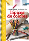 para empezar a dibujar con lapices de colores-9788434222809 para empezar a dibujar con lapices de colores-9788434222809