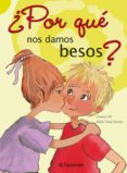 ¿por que nos damos besos?-carmen gil-9788434226609 ¿por que nos damos besos?-carmen gil-9788434226609