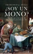 ¿soy un mono?-francisco j. ayala-9788434419209 ¿soy un mono?-francisco j. ayala-9788434419209