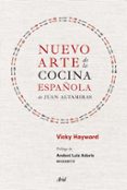 nuevo arte de la cocina española, de juan altamiras-vicky hayward-9788434425309 nuevo arte de la cocina española, de juan altamiras-vicky hayward-9788434425309