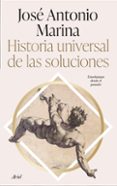 Gratis para descargar libros de audio HISTORIA UNIVERSAL DE LAS SOLUCIONES
				EBOOK 9788434437609 PDF de JOSÉ ANTONIO MARINA (Literatura española)