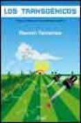 los transgenicos: pros y contras de una tecnologia agraria-ramon tamames-9788434444409 los transgenicos: pros y contras de una tecnologia agraria-ramon tamames-9788434444409
