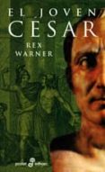 joven cesar-rex warner-9788435016209 joven cesar-rex warner-9788435016209