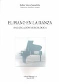 el piano en la danza: investigacion musicologica-belen sierra serranilla-9788438104309 el piano en la danza: investigacion musicologica-belen sierra serranilla-9788438104309
