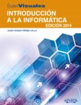 introducción a la informática. edición 2014-juan diego perez villa-9788441534209 introducción a la informática. edición 2014-juan diego perez villa-9788441534209