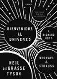 ¡bienvenidos al universo!-neil degrasse tyson-michael a. strauss-richard gott-9788441539709 ¡bienvenidos al universo!-neil degrasse tyson-michael a. strauss-richard gott-9788441539709