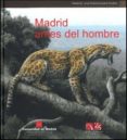 madrid antes del hombre-mauricio anton-9788445132609 madrid antes del hombre-mauricio anton-9788445132609