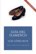 guia del flamenco-luis lopez ruiz-9788446026709 guia del flamenco-luis lopez ruiz-9788446026709