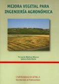 mejora vegetal para ingenieria agronomica-fernando martinez moreno-9788447213009 mejora vegetal para ingenieria agronomica-fernando martinez moreno-9788447213009