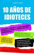 10 años de idioteces-carme font-9788448067809 10 años de idioteces-carme font-9788448067809