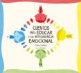 cuentos para educar con inteligencia emocional (ebook)-clara peñalver-sara sanchez-9788448843809 cuentos para educar con inteligencia emocional (ebook)-clara peñalver-sara sanchez-9788448843809