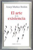 (pe) el arte de la existencia-josep muñoz redon-9788449327209 (pe) el arte de la existencia-josep muñoz redon-9788449327209