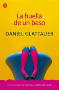 la huella de un beso-daniel glattauer-9788466324809 la huella de un beso-daniel glattauer-9788466324809