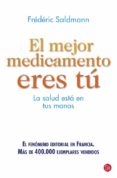 el mejor medicamento eres tu-frederic saldmann-9788466328609 el mejor medicamento eres tu-frederic saldmann-9788466328609