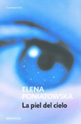 la piel del cielo-elena poniatowska-9788466333009 la piel del cielo-elena poniatowska-9788466333009