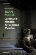 la oscura historia de la prima montse (ebook)-juan marse-9788466335409 la oscura historia de la prima montse (ebook)-juan marse-9788466335409
