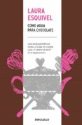 como agua para chocolate-laura esquivel-9788466344609 como agua para chocolate-laura esquivel-9788466344609