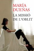 la missio de l oblit-maria dueñas-9788466416009 la missio de l oblit-maria dueñas-9788466416009