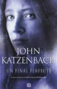 un final perfecte-john katzenbach-9788466652209 un final perfecte-john katzenbach-9788466652209