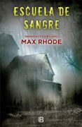 la escuela de la sangre-max rhode-9788466660709 la escuela de la sangre-max rhode-9788466660709