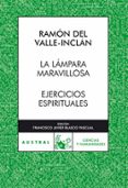 la lampara maravillosa; ejercicios espirituales-ramon maria del valle inclan-9788467031409 la lampara maravillosa; ejercicios espirituales-ramon maria del valle inclan-9788467031409