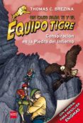 equipo tigre 4:conspiracion en la piedra del infierno-thomas brezina-9788467561609 equipo tigre 4:conspiracion en la piedra del infierno-thomas brezina-9788467561609