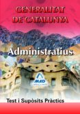 administratius de la generalitat de catalunya. test i suposits pr actics-9788467652109 administratius de la generalitat de catalunya. test i suposits pr actics-9788467652109