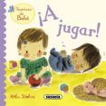 !a jugar! (sonrisas de bebes)-9788467712209 !a jugar! (sonrisas de bebes)-9788467712209