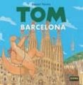 tom: barcelona-daniel torres-9788467923209 tom: barcelona-daniel torres-9788467923209