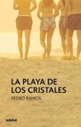 la playa de los cristales-pedro ramos-9788468333809 la playa de los cristales-pedro ramos-9788468333809