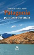 patagonia. el pais de la ausencia (ebook)-9788468680309 patagonia. el pais de la ausencia (ebook)-9788468680309