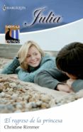 el regreso de la princesa (ebook)-christine rimmer-9788468741109 el regreso de la princesa (ebook)-christine rimmer-9788468741109