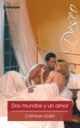 dos mundos y un amor (ebook)-cathleen galitz-9788468782409 dos mundos y un amor (ebook)-cathleen galitz-9788468782409