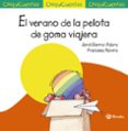 chiquicuentos 55 :el verano de la pelota de goma viajera-jordi sierra i fabra-9788469623909 chiquicuentos 55 :el verano de la pelota de goma viajera-jordi sierra i fabra-9788469623909