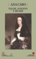valor, agravio y mujer (biblioteca de escritoras, 39)-ana caro mallen-9788470396809 valor, agravio y mujer (biblioteca de escritoras, 39)-ana caro mallen-9788470396809
