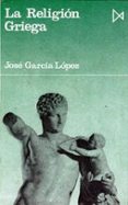 la religion griega-jose garcia lopez-9788470900709 la religion griega-jose garcia lopez-9788470900709