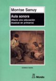aula sonora hacia una educacion musical en primaria (2ª ed.)-montse sanuy simon-9788471123909 aula sonora hacia una educacion musical en primaria (2ª ed.)-montse sanuy simon-9788471123909