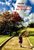 nostalgia del más allá-javier urra-9788471129109 nostalgia del más allá-javier urra-9788471129109