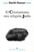 el cristianismo, una religion judia-david flusser-9788472131309 el cristianismo, una religion judia-david flusser-9788472131309